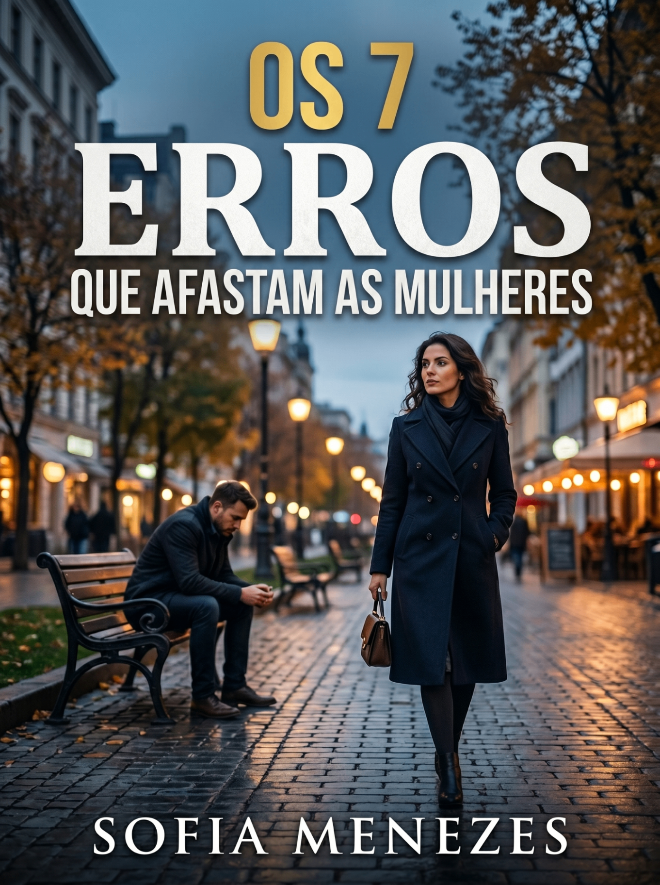 Bônus 1 — Os 7 Erros que Afastam Mulheres