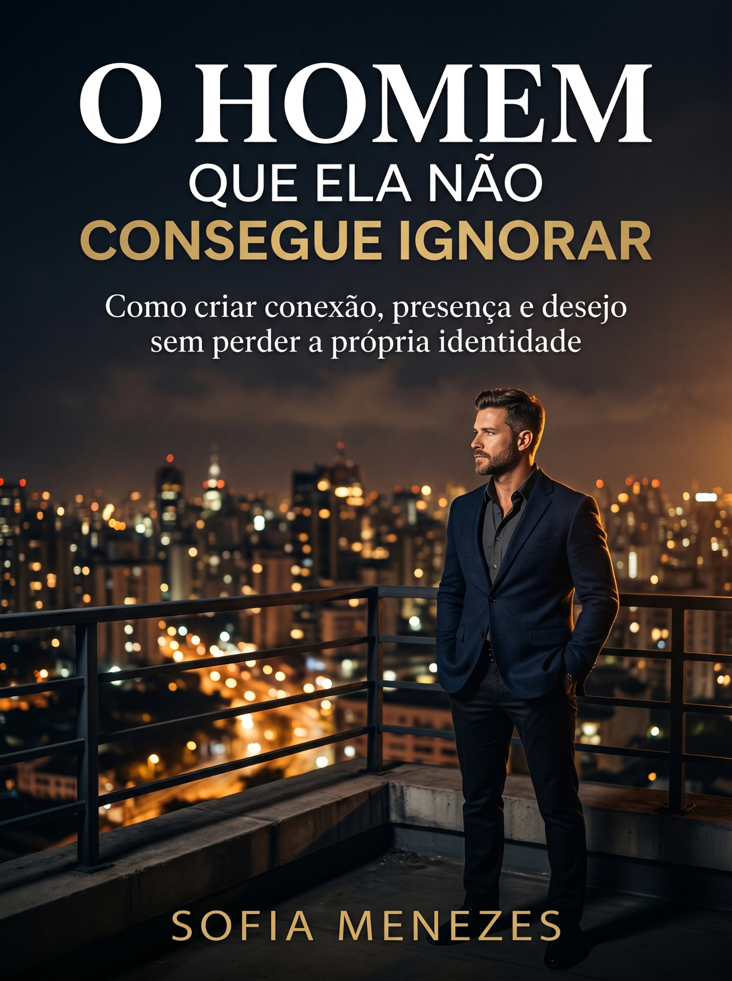 Bônus 4 — O Homem que Ela Não Consegue Ignorar
